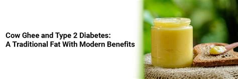 Cow Ghee and Type 2 Diabetes: A Traditional Fat with Modern Benefits