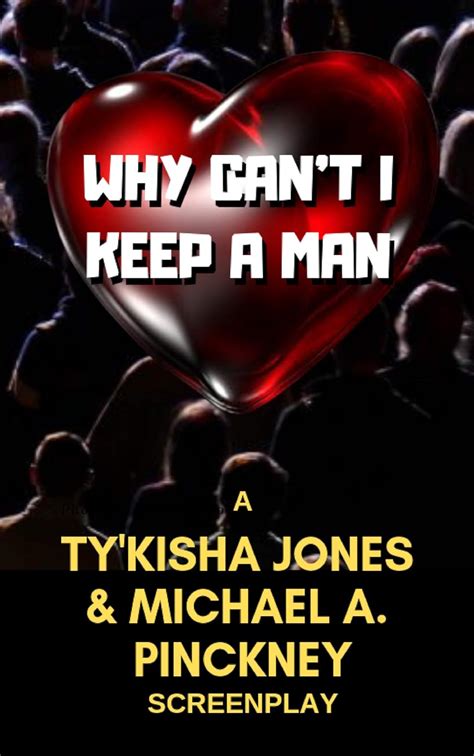 Why Can't I Keep A Man eBook : Jones, Ty'Kisha, Pinckney, Michael A ...