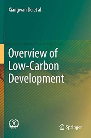 Overview of Low-Carbon Development : Du, Xiangwan, Zhou, Dadi, Chao ...