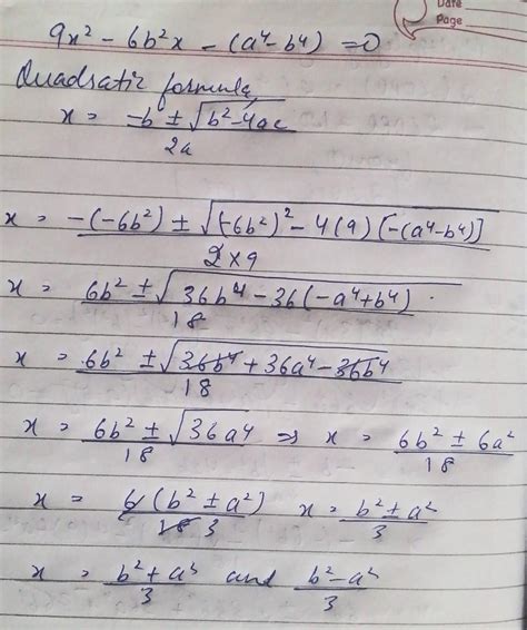 Solve the following quadratic equation for x: 9x2 -6b2x - (a4 -b4 ) = 0 ...