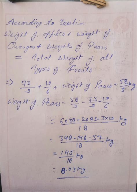 A basket contain three types of fruits weighing 58/3 kg in all if 78/9 ...