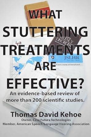 What Stuttering Treatments Are Effective? eBook : Kehoe, Thomas David ...