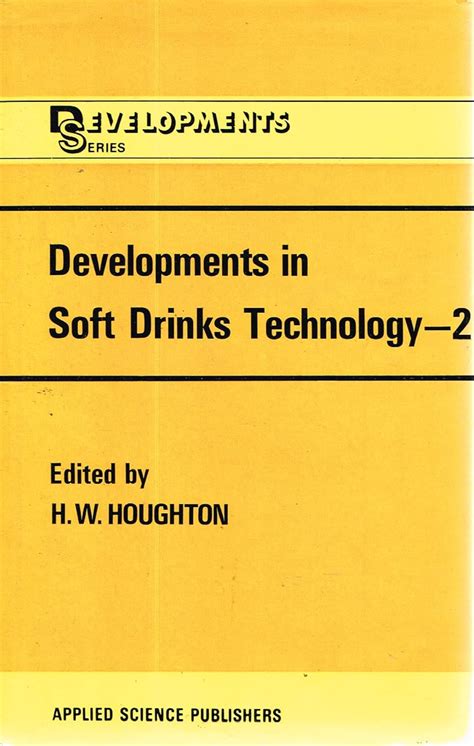 Developments in Soft Drinks Technology 2 : Houghton, H. W.: Amazon.in ...