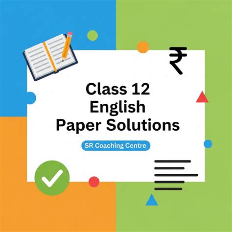 Class 12 - English Sample Paper Solution 10 – SRStudy Material