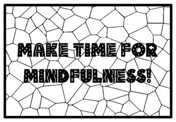 MAKE TIME FOR MINDFULNESS! Mindfulness Activity, Mindfulness Coloring ...