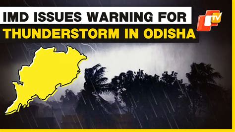 IMD: Orange Warning For Thunderstorm & Lightning In 6 Odisha Districts ...