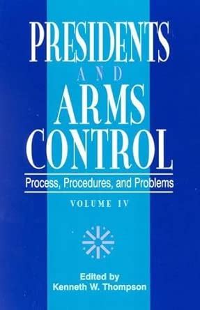 Buy Presidents and Arms Control: Process, Procedures, and Problems ...