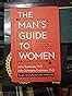 Buy The Man's Guide to Women: Scientifically Proven Secrets from the ...