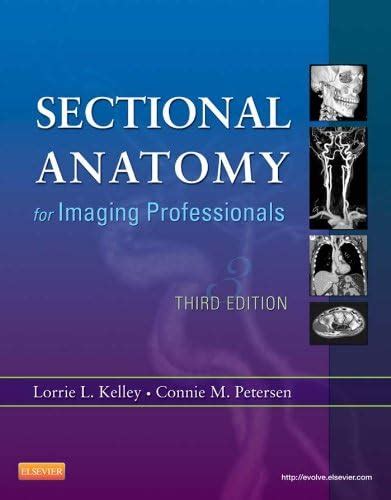 Sectional Anatomy for Imaging Professionals - E-Book eBook : Kelley MS ...