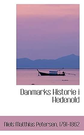 Danmarks Historie I Hedenold : Petersen, Niels Matthias: Amazon.in: Books
