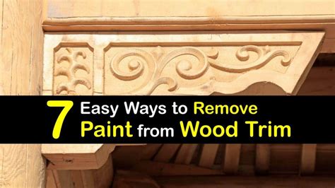7 Easy Ways to Remove Paint from Wood Trim | Take paint off wood, How ...