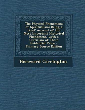The Physical Phenomena of Spiritualism: Being a Brief Account of the ...