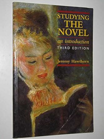 Studying the Novel 3e: An Introduction : Hawthorn, Jeremy: Amazon.in: Books