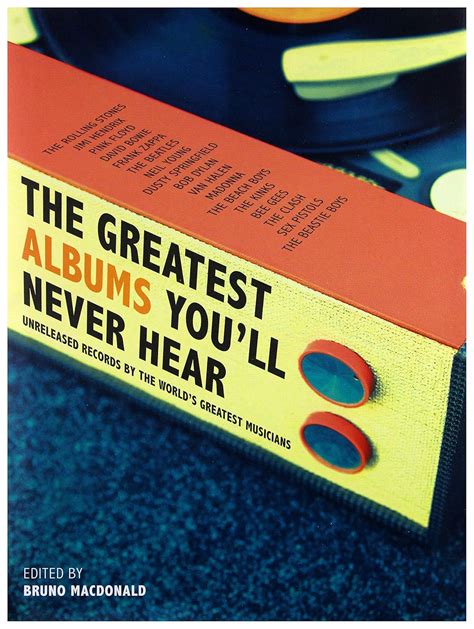 Buy The Greatest Albums You'll Never Hear: Unreleased Records By The ...