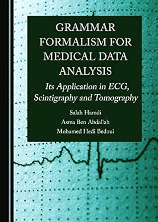 Buy Grammar Formalism for Medical Data Analysis: Its Application in ECG ...