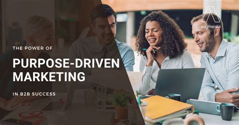 How to Drive B2B Success with Purpose-Driven Marketing?