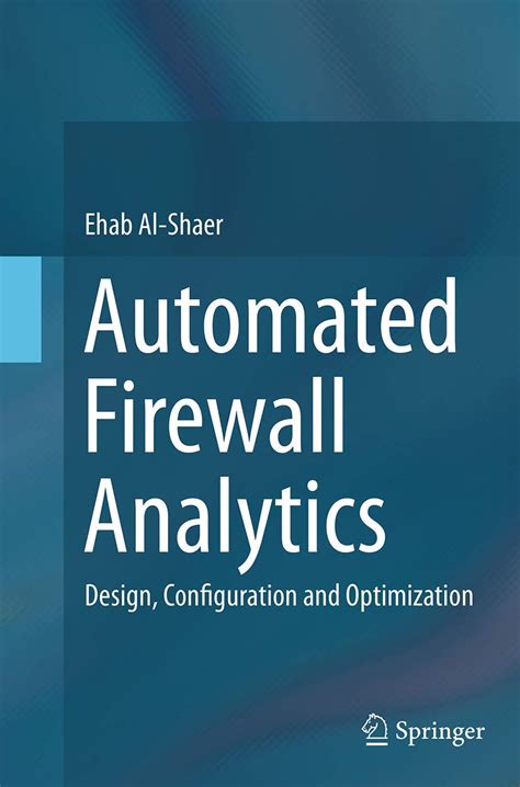 Buy Automated Firewall Analytics: Design, Configuration and ...