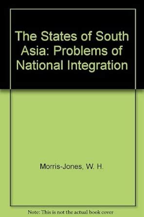 Buy The States of South Asia: Problems of National Integration Book ...