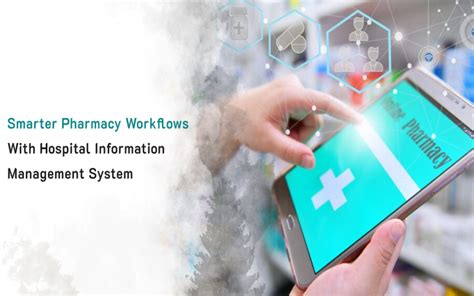 Smarter Pharmacy Workflows with Hospital Information Management System ...