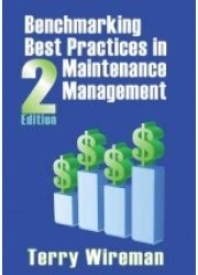 Benchmarking Best Practices In Maintenance Management, 2nd Edition ...