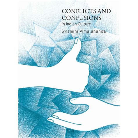 Conflicts and Confusions in Indian Culture by Swamini Vimalananda ...