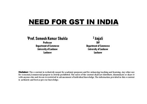 GOODS AND SERVICES TAX IN INDIA - NEED FOR GST IN INDIA Disclaimer: The ...