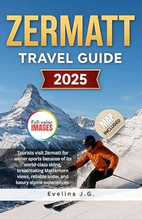 Zermatt travel guide 2025: Winter Sports, Ski Resorts & Matterhorn ...