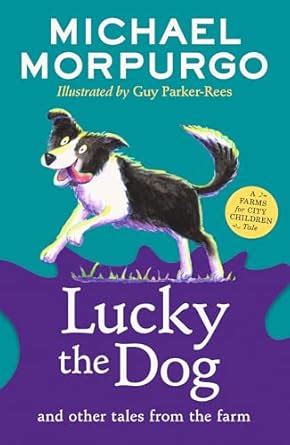 A Farms For City Children Book — Lucky The Dog And Other Tal : Morpurgo ...