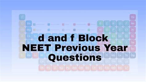 d and f Block Elements NEET Previous Year Question Paper Analysis (2020 ...