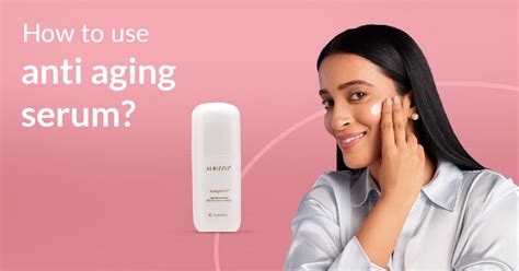 How to Use Anti-Aging Serum for Maximum Benefits