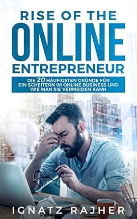 Rise of the Online Entrepreneur: Die 20 häufigsten Gründe für ein ...