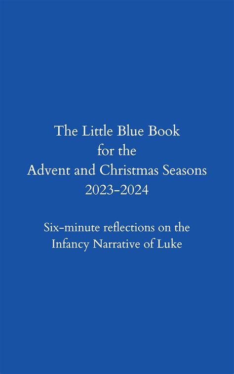 Little Blue Book for Advent: Spend some quiet time with the Lord eBook ...