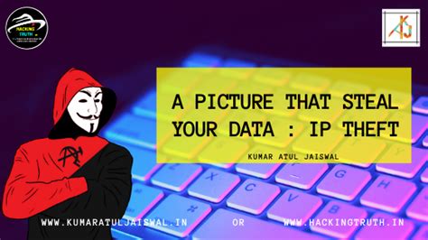 A picture that steal your data : IP Theft
