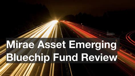 Mirae Asset Emerging Bluechip Fund Review: Is it the Best Mid-cap Fund ...
