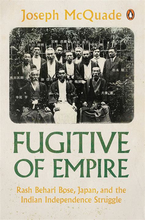 Fugitive of Empire: Rash Behari Bose, Ja : McQuade, Joseph: Amazon.in ...