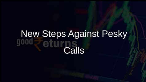 COAI Welcomes Draft Guidelines to Combat Pesky Calls Menace - Goodreturns