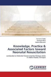 Knowledge, Practice & Associated Factors toward Neonatal Resuscitation ...