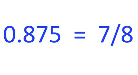 Easily Calculate 0.875 As A Fraction In The Simplest Form - Science Trends