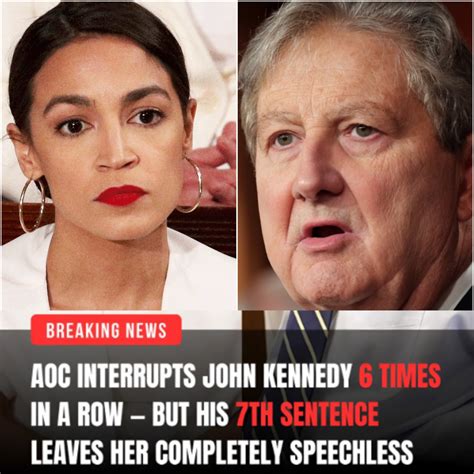 BREAKING: AOC Interrupts John Kennedy 6 Times in a Row, But His 7th ...