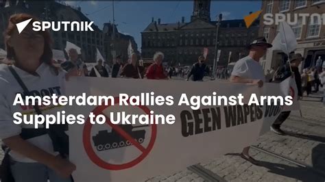 People in Amsterdam Rally Against Weapon Supplies to Ukraine