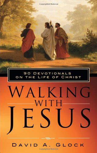 Buy Walking with Jesus: 90 Devotionals on the Life of Christ Book ...