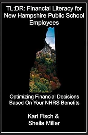 TL;DR: Financial Literacy for New Hampshire Public School Employees ...