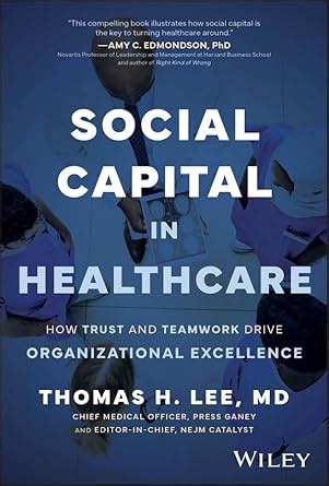 Social Capital in Healthcare: How Trust and Teamwork Drive ...