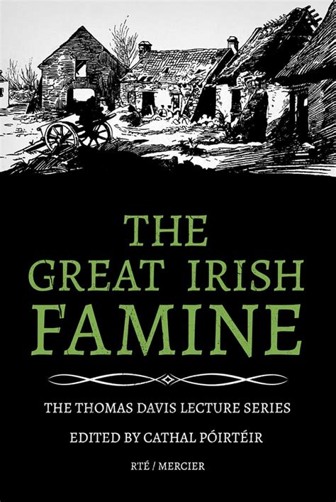 The Great Irish Famine (Thomas Davis Lectures) : Poirteir, Cathal ...