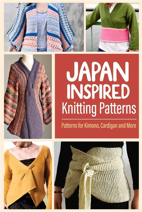 Japan Inspired Knitting Patterns: Patterns for Kimono, Cardigan and ...