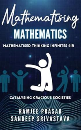 Mathematising Mathematics eBook : Prasad, Ramjee, Srivastava, Sandeep ...