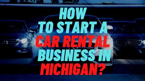 How To Start a Car Rental Business in Michigan? - moneyworths