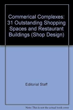 Buy Commerical Complexes: 31 Outstanding Shopping Spaces and Restaurant ...