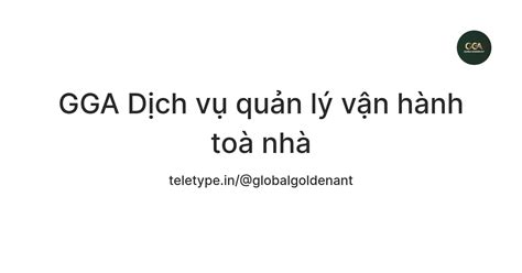 GGA Dịch vụ quản lý vận hành toà nhà — Teletype
