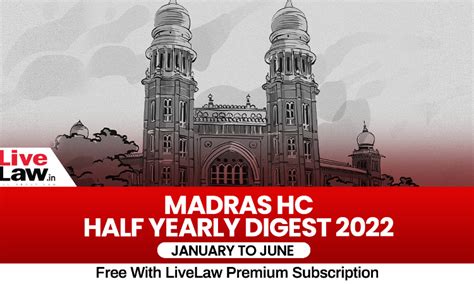 Madras High Court Half Yearly Digest: January to June 2022 [Citation 1 ...